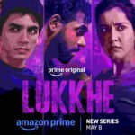 प्राइम वीडियो ने अपनी आगामी ओरिजिनल सीरीज ‘लुक्खे’ का वैश्विक प्रीमियर 8 मई को किया घोषित